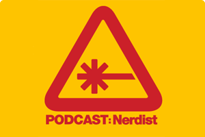 Nerdist Podcast